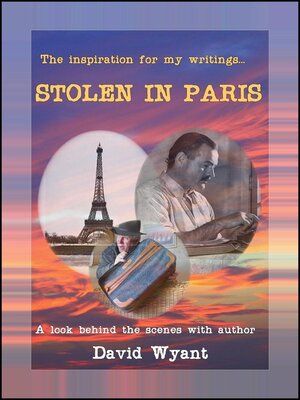 cover image of The Inspiration For My Writings... STOLEN IN PARIS